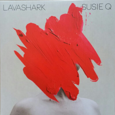 Lavashark ‎– Susie Q / State Trooper