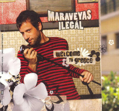 Maraveyas Ilegál ‎– Welcome To Greece