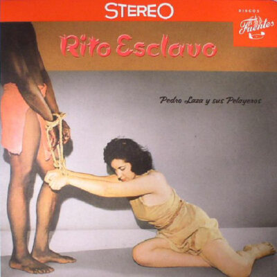 Pedro Laza Y Sus Pelayeros ‎– Rito Esclavo