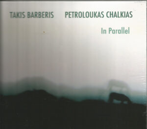 Takis Barberis - Petroloukas Chalkias ‎– In Parallel