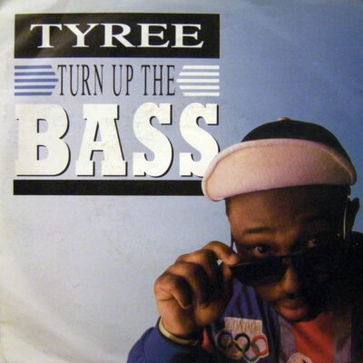 Tyree ‎– Turn Up The Bass