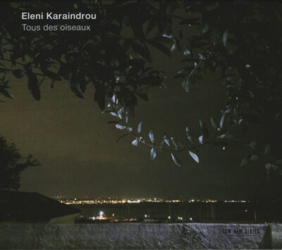 Eleni Karaindrou ‎–  Tous Des Oiseaux