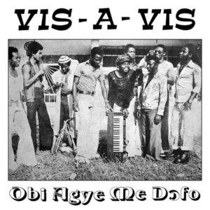 Vis-A-Vis ‎– Obi Agye Me Dɔfo