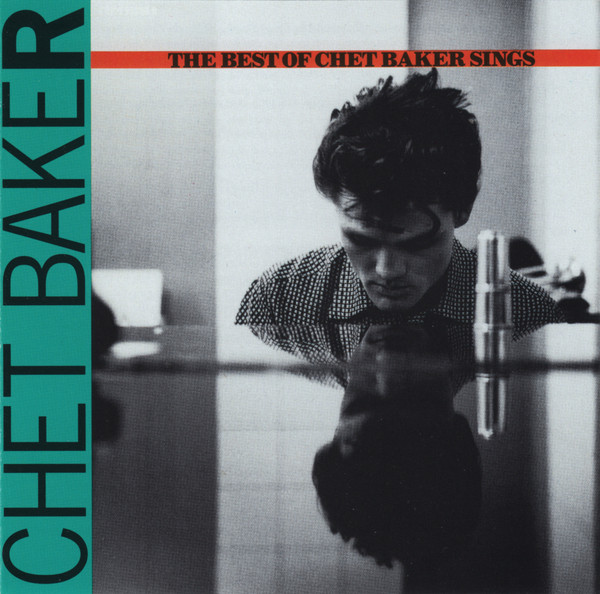 Chet Baker ‎– Let's Get Lost – The Best Of Chet Baker Sings