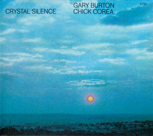 Gary Burton / Chick Corea ‎– Crystal Silence