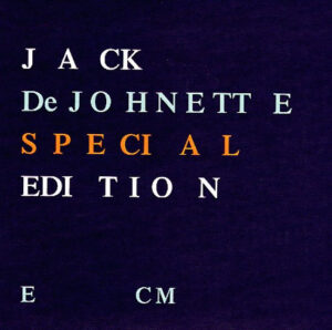 Jack DeJohnette ‎– Special Edition