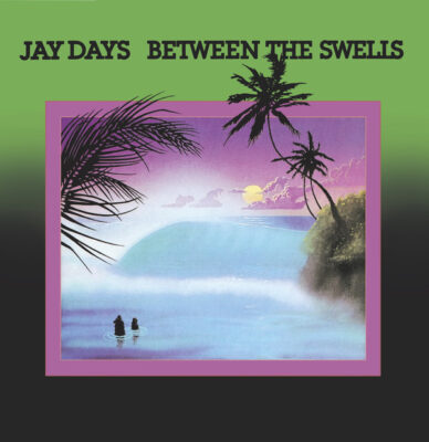 Jay Days ‎– Between The Swells