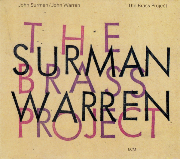 John Surman / John Warren ‎– The Brass Project