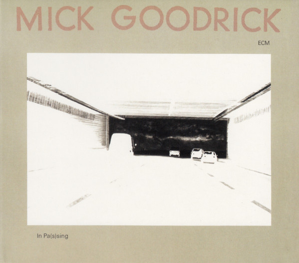 Mick Goodrick ‎– In Pas(s)ing