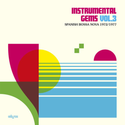 Instrumental Gems Vol.3 - Spanish Bossa Nova 1972/1977 - Various