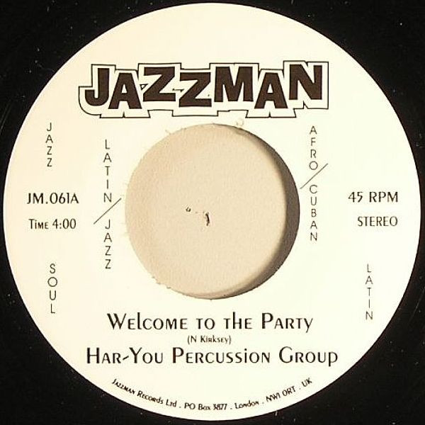 Har-You Percussion Group – Welcome To The Party Feed Me Good Blues Soul Records 7” HAR-YOU PERCUSSION GROUP jazzman